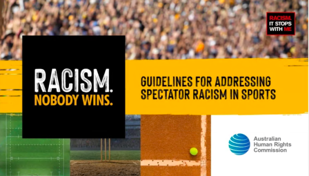Banner for the Australian Human Rights Commission's Spectator Racism Project, depicting collection of different sporting pitches and a blurred image of a crowd of spectators. Includes the Australian Human Rights Commission logo and the Racism. It Stops With Me logo and the words "Racism. Nobody wins: Guidelines for addressing spectator racism in sports"